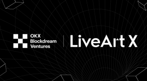 OKX Blockdream Ventures Makes a Strategic Investment in LiveArtX